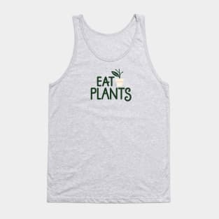 Eat Plants, eat veggies Tank Top